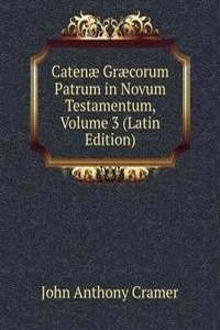 Catenae Graecorum Patrum in Novum Testamentum