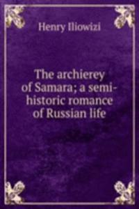 archierey of Samara; a semi-historic romance of Russian life