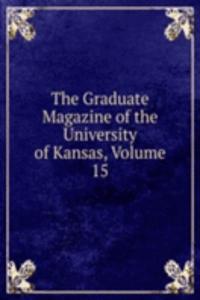 Graduate Magazine of the University of Kansas, Volume 15