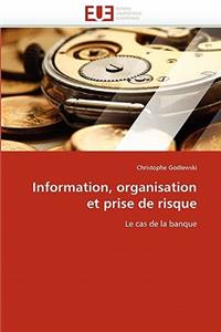 Information, Organisation Et Prise de Risque