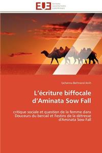 L écriture biffocale d aminata sow fall