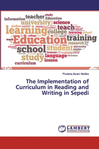 Implementation of Curriculum in Reading and Writing in Sepedi
