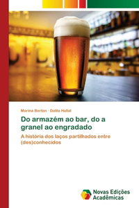 Do armazém ao bar, do a granel ao engradado