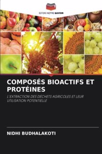Composés Bioactifs Et Protéines