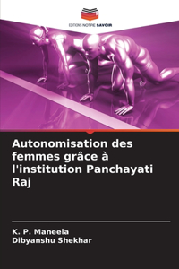 Autonomisation des femmes grâce à l'institution Panchayati Raj