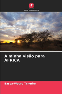 A minha visão para ÁFRICA