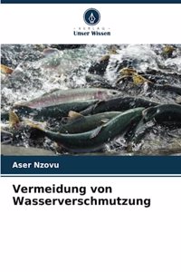 Vermeidung von Wasserverschmutzung