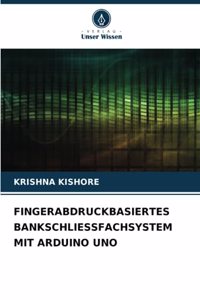 Fingerabdruckbasiertes Bankschliessfachsystem Mit Arduino Uno