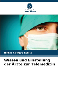 Wissen und Einstellung der Ärzte zur Telemedizin