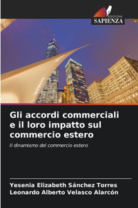 Gli accordi commerciali e il loro impatto sul commercio estero