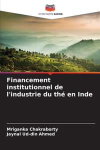 Financement institutionnel de l'industrie du thé en Inde