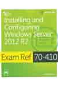 Exam Ref 70-410: Installing And Configuring Windows Server 2012 R2