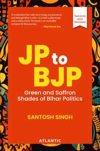 JP to BJP: Green and Saffron Shades of Bihar Politics