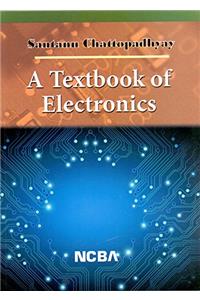 A Textbook of Electronics