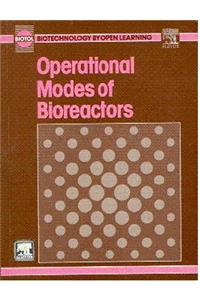 OPERATIONAL MODES OF BIOREACTORS