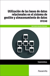 Utilizacion de las bases de datos relacionales en el sistema de gestion y almacenamiento de datos