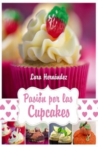 Pasion por los Cupcakes / Passion for Cupcakes