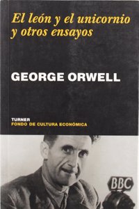 El leon y el unicornio y otros ensayos
