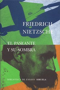 El paseante y su sombra / The Wanderer and his Shadow
