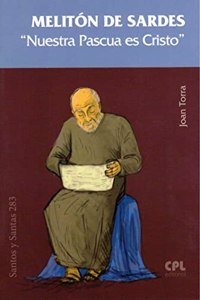 Meliton de Sardes. 'Nuestra Pascua es Cristo'