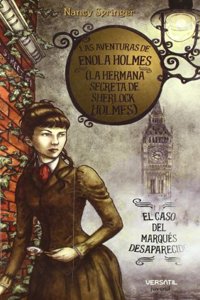 Las aventuras de Enola Holmes 1 (La hermana secreta de Sherlock Holmes). El caso del Marques desaparecido