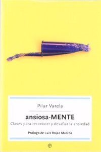 Ansiosa-MENTE: claves para reconocer y desafiar la ansiedad