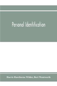 Personal identification; methods for the identification of individuals, living or dead