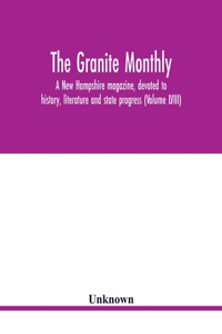 Granite monthly, a New Hampshire magazine, devoted to history, literature and state progress (Volume LVIII)