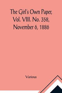 Girl's Own Paper, Vol. VIII. No. 358, November 6, 1886.
