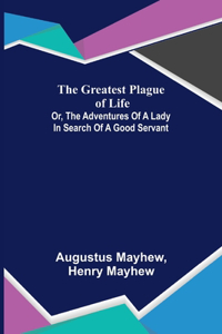 Greatest Plague of Life