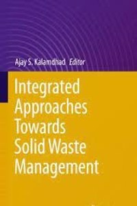 Integrated Approaches Towards Solid Waste Management