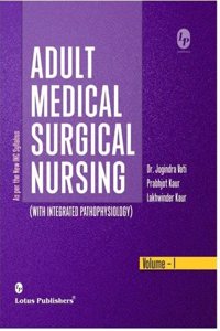 ADULT MEDICAL SURGICAL NURSING VOLUME -I