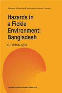 Hazards in a Fickle Environment: Bangladesh