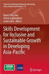 Skills Development for Inclusive and Sustainable Growth in Developing Asia-Pacific