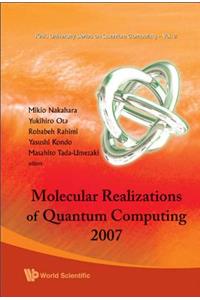 Molecular Realizations of Quantum Computing 2007