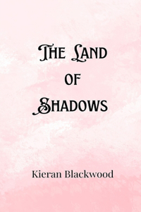 The Land of Shadows