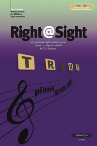 Right@sight for Piano, Grade 8: A Progressive Sight-Reading Course Based on Original Material by T. A. Johnson