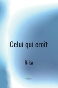 Celui qui croît