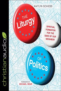 Liturgy of Politics