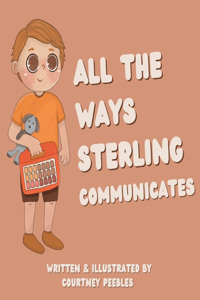 All The Ways Sterling Communicates