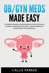 OB/GYN Meds Made Easy