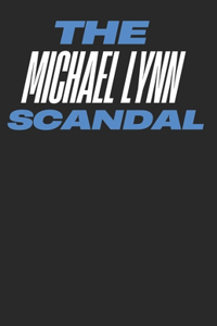 The Michael Lynn Scandal