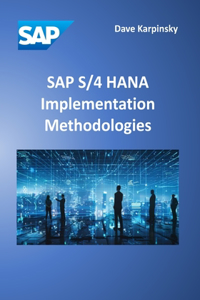 SAP S/4 HANA Implementation Methodologies