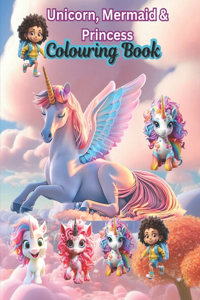 Unicorn, Mermaid & Princess Cute, Fun and Magical coloring 50 pages of fun