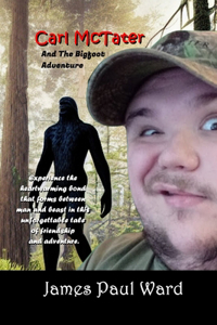 Carl McTater: And The Bigfoot Adventure