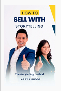 How to Sell with Storytelling