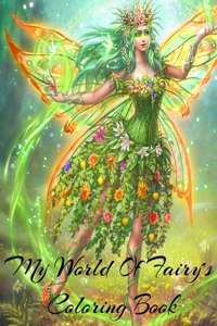My World Of Fairy's Coloring Book Is A Beautiful Coloring Book About Fairies For All Ages Beautiful cover art