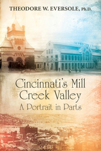 Cincinnati's Mill Creek Valley