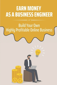 Earn Money As A Business Engineer
