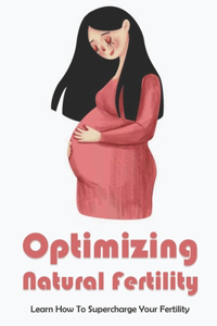 Optimizing Natural Fertility